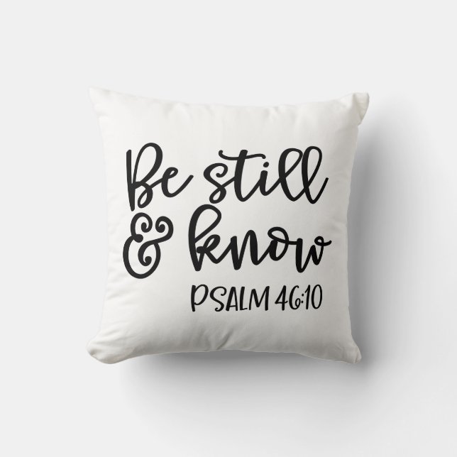 Be Still & Know Psalm 46:10 Cushion (Front)
