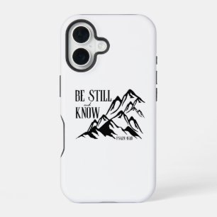 Be Still & Know – Psalm 46:10 iPhone 16 Case