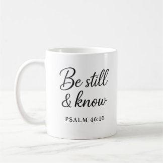 Be Still & Know – Psalm 46:10 Scripture Mug