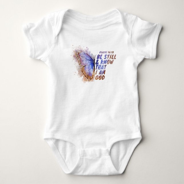 Be Still & Know That I Am God: Women’s Butterfly  Baby Bodysuit (Front)
