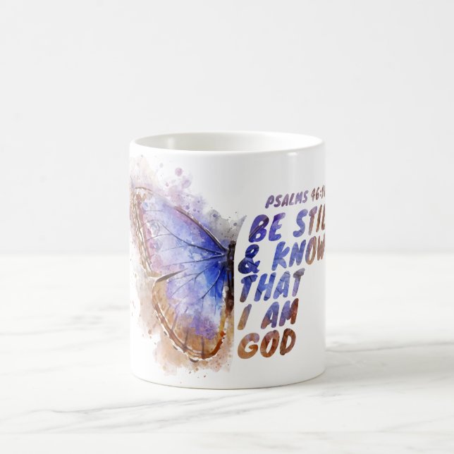 Be Still & Know That I Am God: Women’s Butterfly   Coffee Mug (Center)