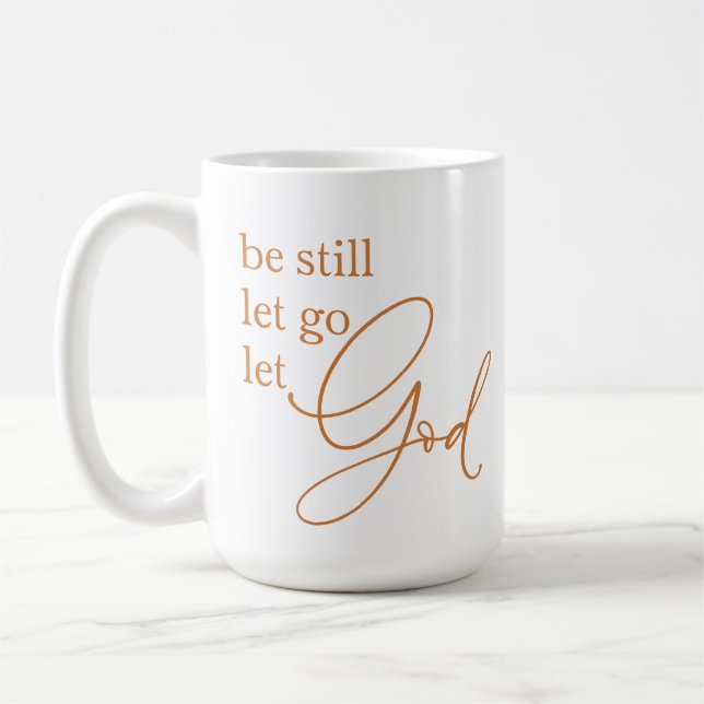 Be Still Let Go Let God Christian Coffee Mug (Left)