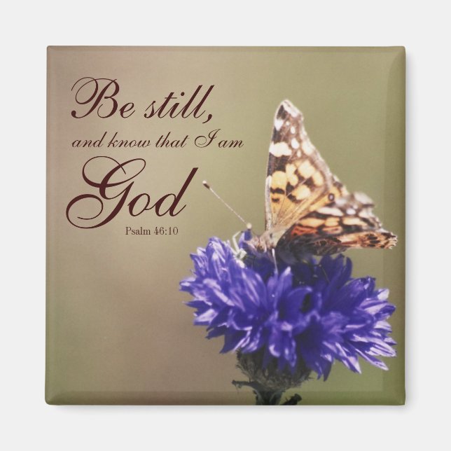 Be Still Psalm 46:10 Butterfly Flower Magnet (Front)
