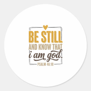 Be Still Psalm 46_10 Vintage Christian Shirt Desig Classic Round Sticker
