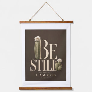 BE STILL   Psalm 46:10   Walnut Hanging Tapestry