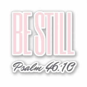 Be Still Psalm KJV Christian