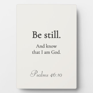 Be Still Psalms 46:10 Plaque