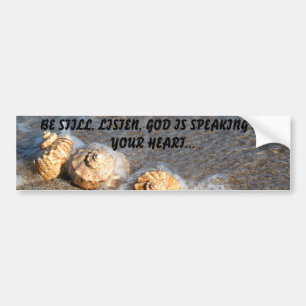 BE STILL... RELIGIOUS BUMPERSTICKERS BUMPER STICKER