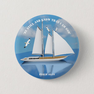 "Be still" Sailing Boat on Calm Water 6 Cm Round Badge