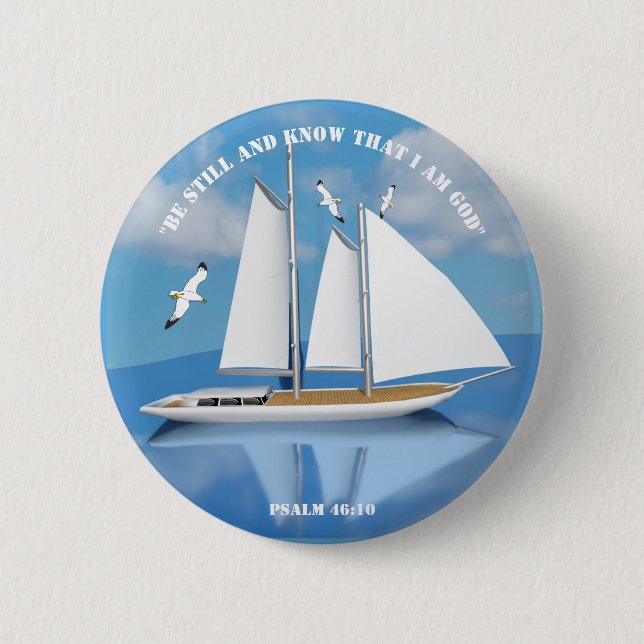 "Be still" Sailing Boat on Calm Water 6 Cm Round Badge (Front)