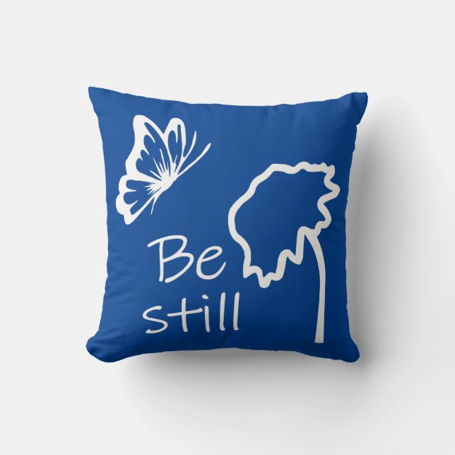 Be Still Throw Pillow (Front)