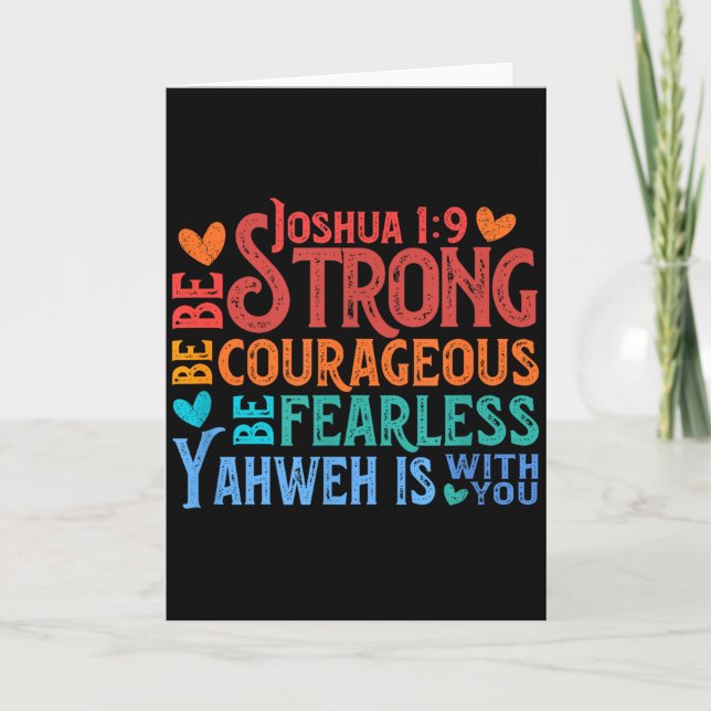 Be Strong &amp; Courageous - Joshua 1_9  Card (Front)