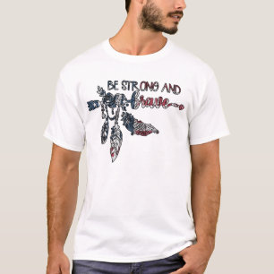 Be Strong And Brave - American Flag Arrow  T-Shirt