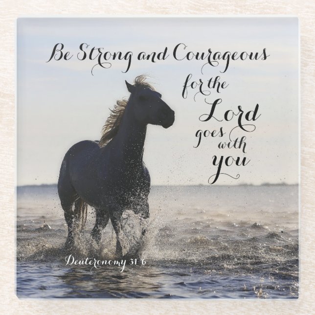 Be Strong and Courageous Bible Verse Deut 31 Horse Glass Coaster (Front)