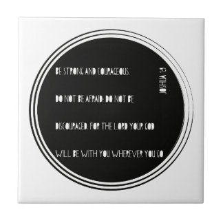 "Be Strong and Courageous" Bible verse from Joshua Tile