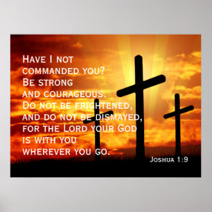 Be strong and courageous. Do not be frightened Poster