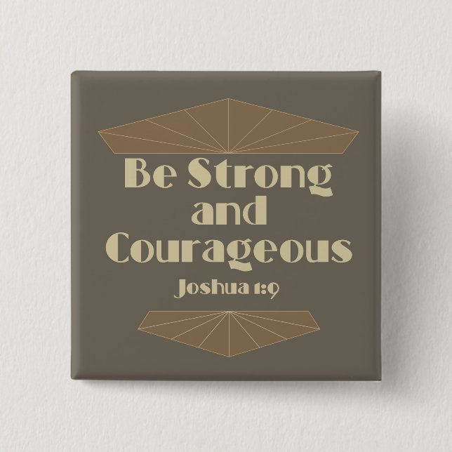 Be Strong and Courageous Joshua 1:9 15 Cm Square Badge (Front)