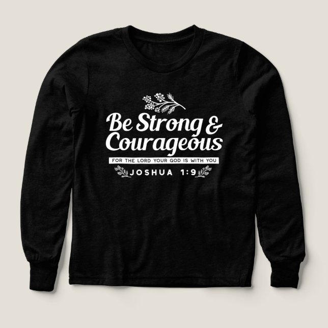 Be Strong and Courageous – Joshua 1:9 Bible Verse  (Design Front)