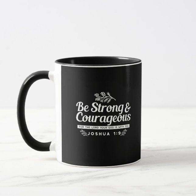 Be Strong and Courageous – Joshua 1:9 Bible Verse  Mug (Left)