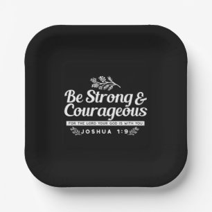 Be Strong and Courageous – Joshua 1:9 Bible Verse  Paper Plate