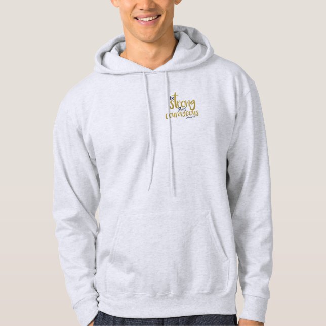 Be Strong And Courageous Joshua 1:9 Hoodie (Front)