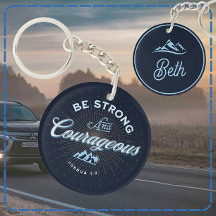 Be Strong and Courageous Joshua 1:9  Key Ring