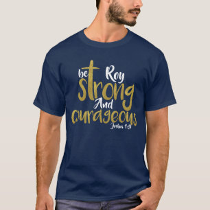 Be Strong And Courageous Joshua 1:9 Name Unisex T-Shirt