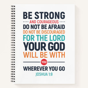 Be Strong And Courageous, Joshua 1:9 Notebook