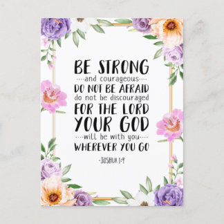 Be Strong And Courageous, Joshua 1:9 Postcard
