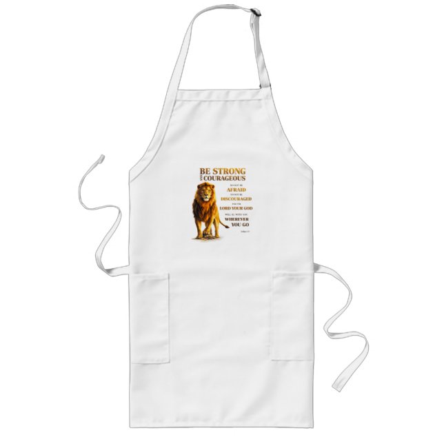 Be Strong and Courageous  Long Apron (Front)