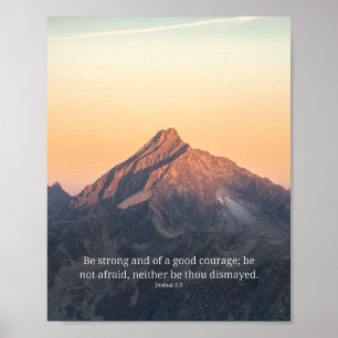 Be Strong And Of A Good Courage Joshua 1:9 Scriptu Poster