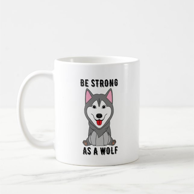 Be Strong As A Wolf  Coffee Mug (Left)