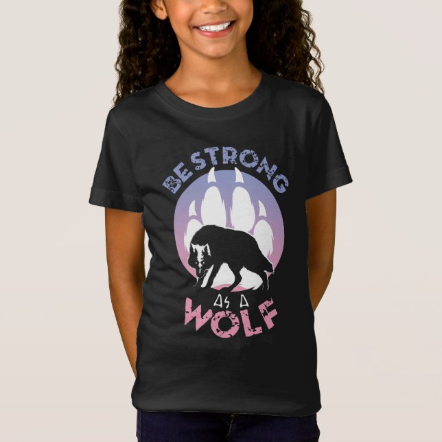 Be Strong As A Wolf T-Shirt (Front)