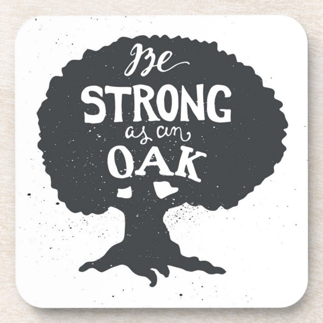 Be Strong As An Oak Coaster (Front)