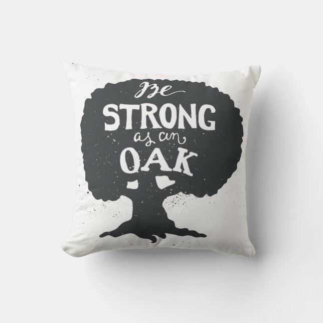 Be Strong As An Oak Cushion (Front)