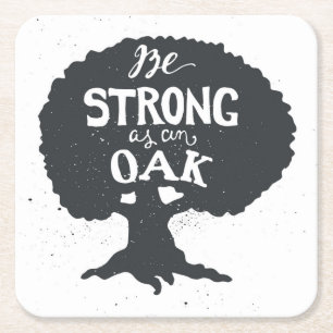 Be Strong As An Oak Square Paper Coaster