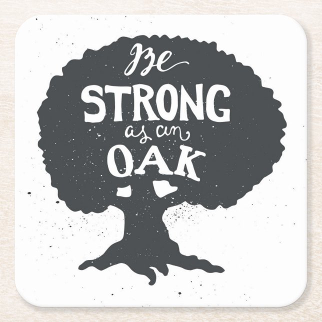 Be Strong As An Oak Square Paper Coaster (Front)