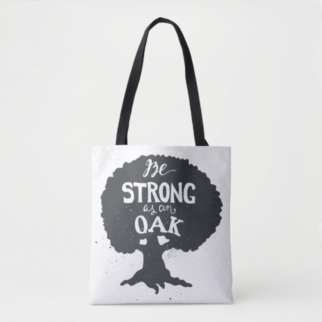Be Strong As An Oak Tote Bag (Front)