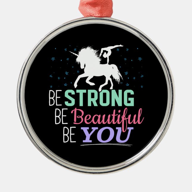 Be Strong Beautiful You - Gymnastics Unicorn Metal Tree Decoration (Front)