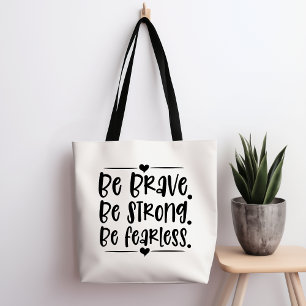 Be Strong Brave Fearless Tote Bag