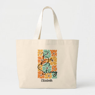 Be Strong Chic Abstract Modern Positivity Quote Large Tote Bag