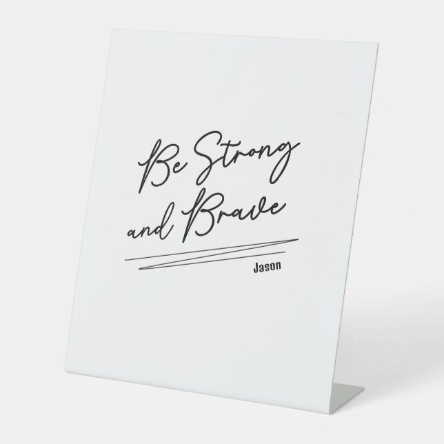 Be Strong Christian Bible Verse Scripture Pedestal Sign (Front)