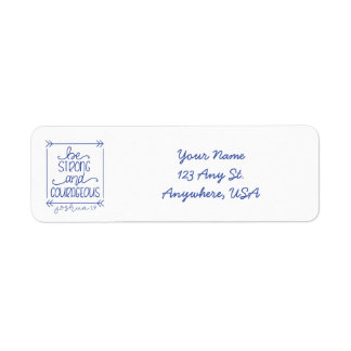 Be Strong & Courageous Address Label