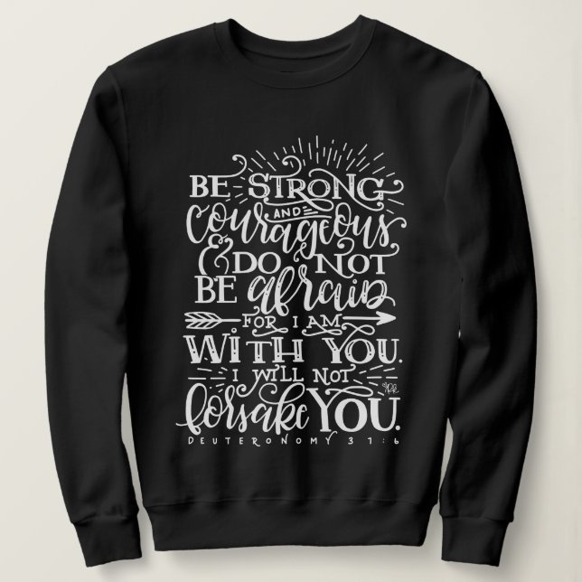 Be Strong & Courageous Bible Verse Crewneck Sweatshirt (Design Front)