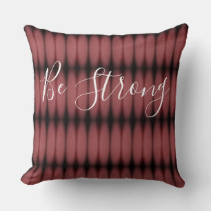 Be Strong Cushion
