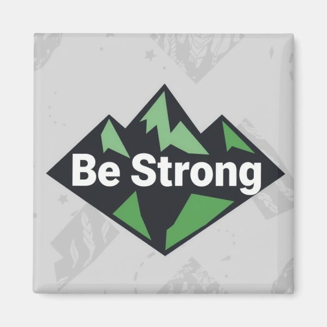 Be Strong Geometric Magnet (Front)