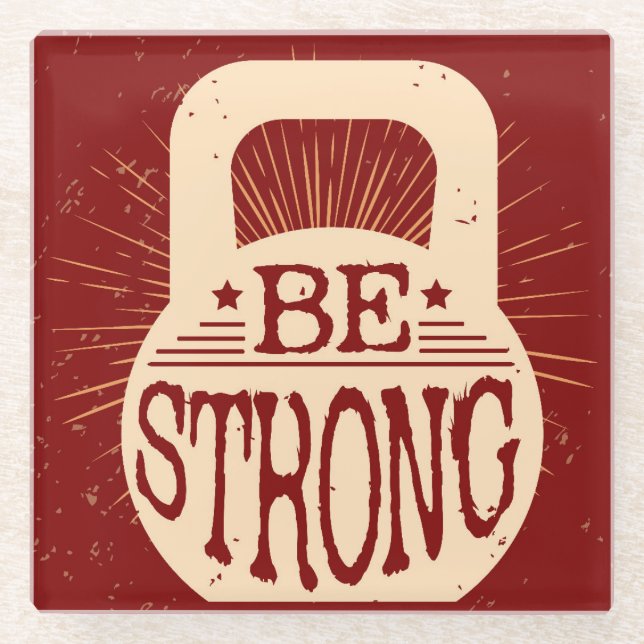 Be Strong Glass Coaster (Front)