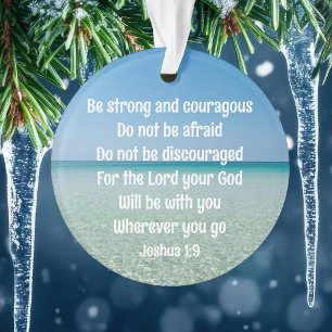 Be Strong Inspirational Bible Verse Christmas Ornament
