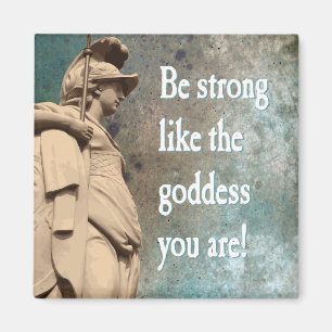 Be strong like the goddess you are healing support magnet