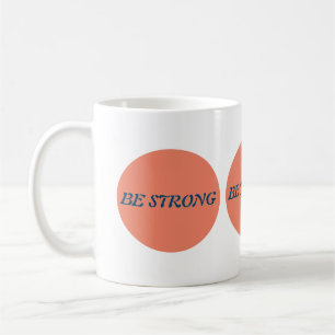 Be strong Mug